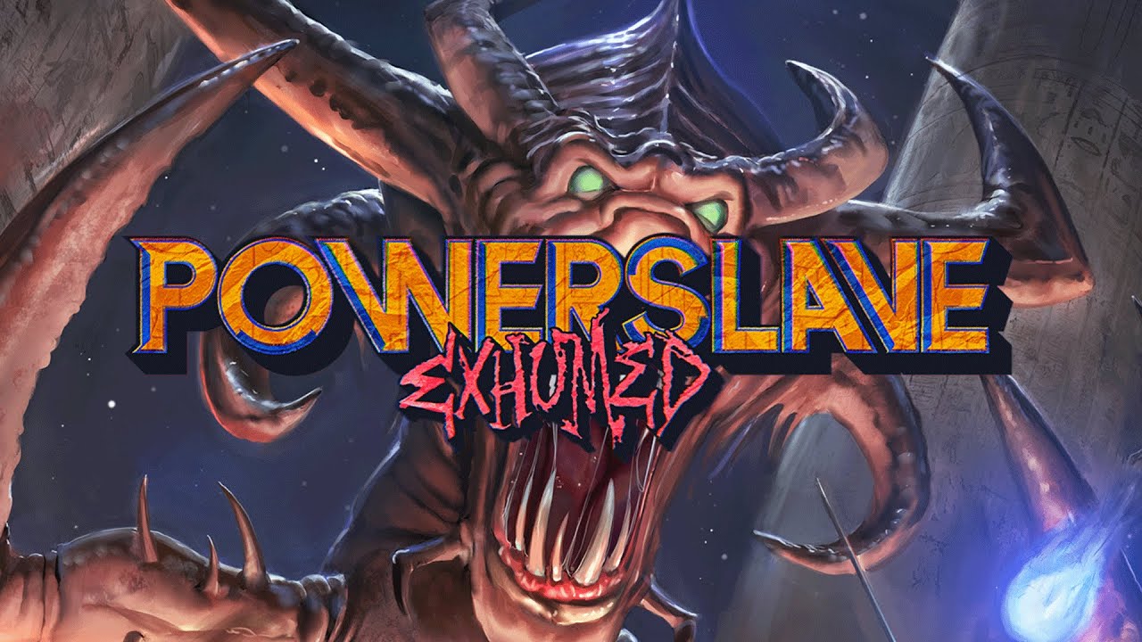 Powerslave Exhumed