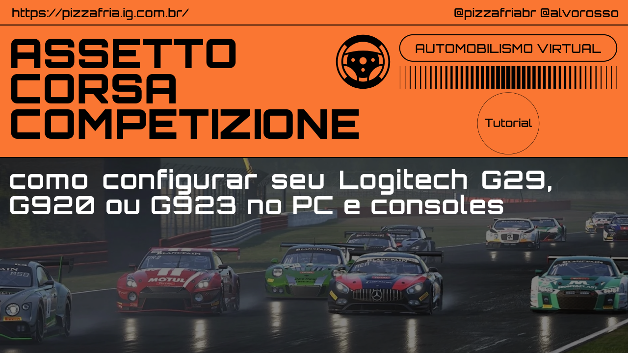 assetto corsa competizione configurar logitech g29, g920 ou g923 pc consoles