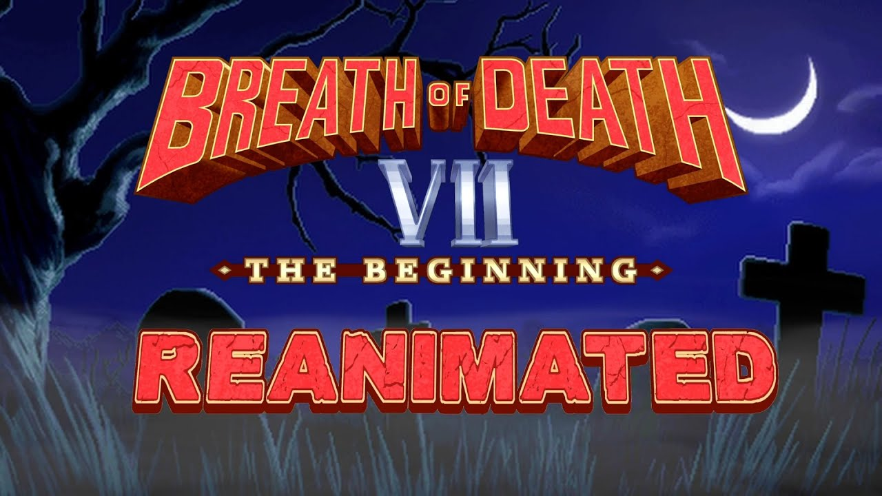 Breath of Death VII: The Beginning: Reanimated